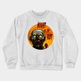 Night of the rot Crewneck Sweatshirt